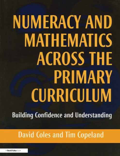Numeracy and Mathematics Across the Primary Curriculum : Building Confidence and Understanding, PDF eBook