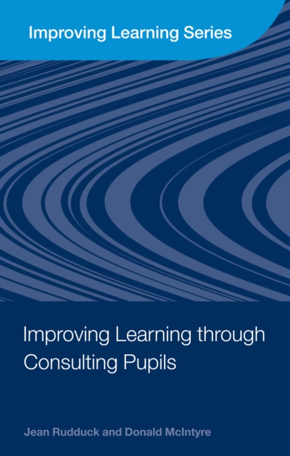 Improving Learning through Consulting Pupils, PDF eBook