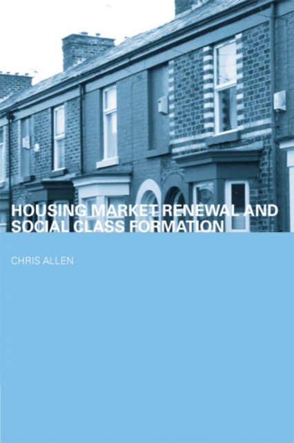 Housing Market Renewal and Social Class, EPUB eBook