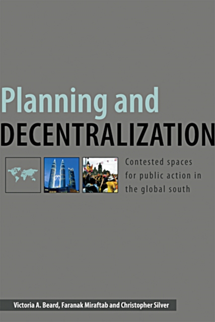 Planning and Decentralization : Contested Spaces for Public Action in the Global South, EPUB eBook