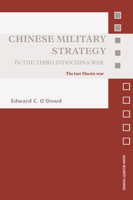 Chinese Military Strategy in the Third Indochina War : The Last Maoist War, EPUB eBook