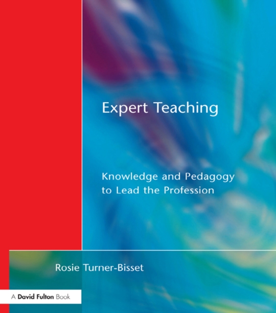 Expert Teaching : Knowledge and Pedagogy to Lead the Profession, PDF eBook