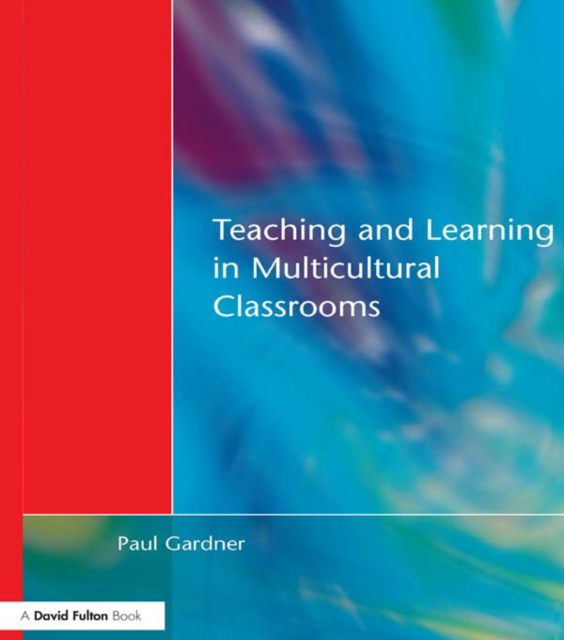 Teaching and Learning in Multicultural Classrooms, EPUB eBook