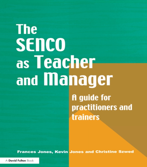 The Special Needs Coordinator as Teacher and Manager : A Guide for Practitioners and Trainers, PDF eBook