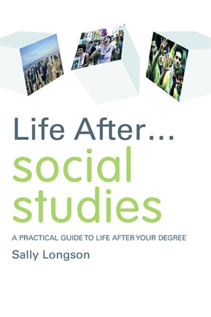 Life After... Social Studies : A Practical Guide to Life After Your Degree, EPUB eBook