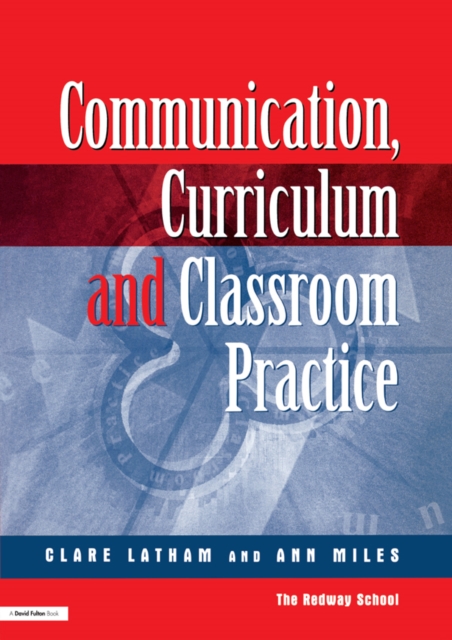 Communications,Curriculum and Classroom Practice, PDF eBook