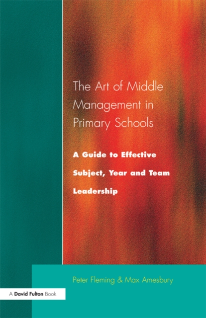 The Art of Middle Management : A Guide to Effective Subject,Year and Team Leadership, EPUB eBook