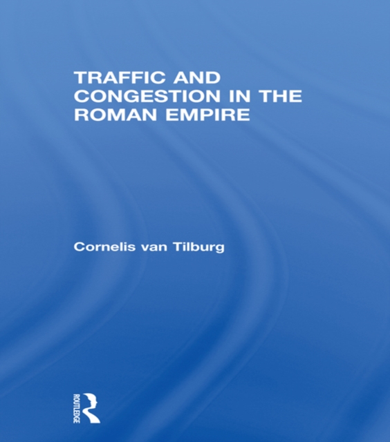 Traffic and Congestion in the Roman Empire, PDF eBook