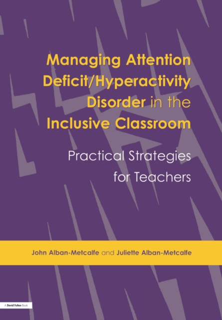 Managing Attention Deficit/Hyperactivity Disorder in the Inclusive Classroom : Practical Strategies, EPUB eBook