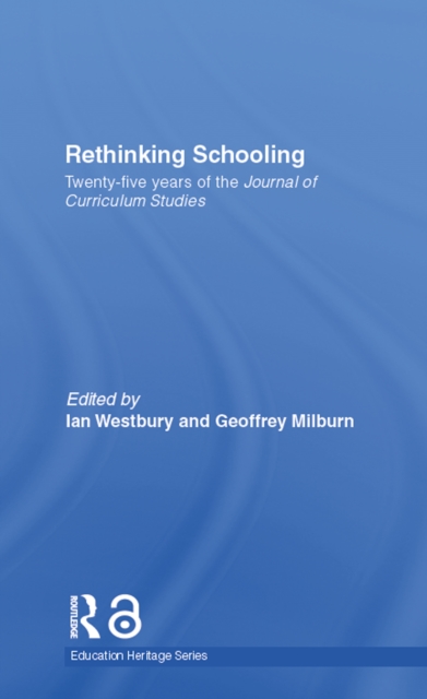 Rethinking Schooling : Twenty-Five Years of the Journal of Curriculum Studies, EPUB eBook