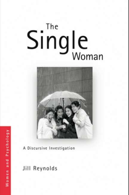 The Single Woman : A Discursive Investigation, PDF eBook