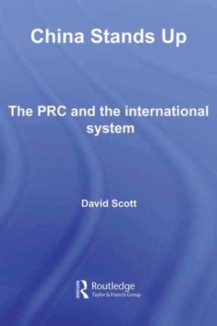 China Stands Up : The PRC and the International System, PDF eBook