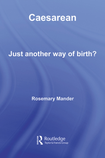 Caesarean : Just Another Way of Birth?, EPUB eBook