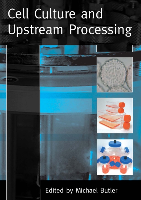 Cell Culture and Upstream Processing, PDF eBook