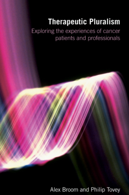 Therapeutic Pluralism : Exploring the Experiences of Cancer Patients and Professionals, EPUB eBook