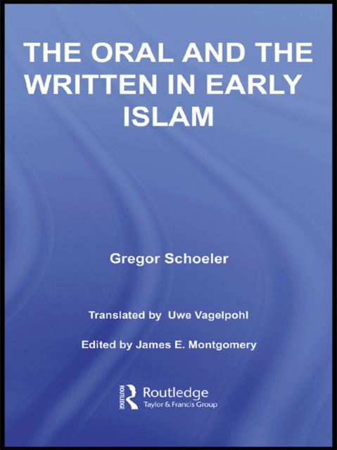 The Oral and the Written in Early Islam, EPUB eBook