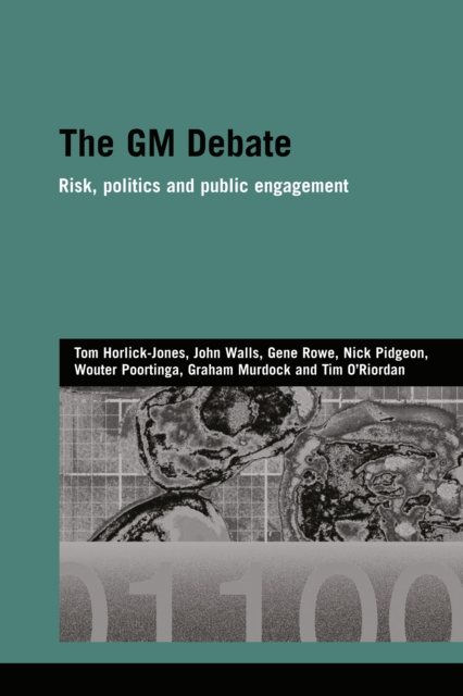 The GM Debate : Risk, Politics and Public Engagement, EPUB eBook