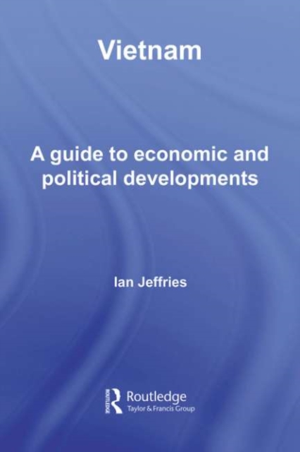 Vietnam : A Guide to Economic and Political Developments, PDF eBook