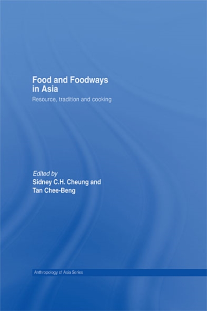Food and Foodways in Asia : Resource, Tradition and Cooking, EPUB eBook