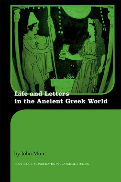 Life and Letters in the Ancient Greek World, EPUB eBook