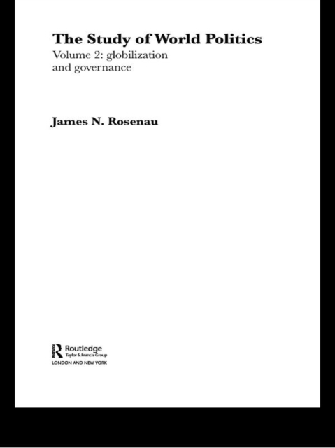 The Study of World Politics : Volume 2: Globalization and Governance, PDF eBook