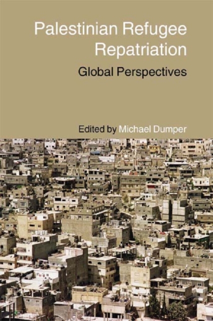 Palestinian Refugee Repatriation : Global Perspectives, PDF eBook