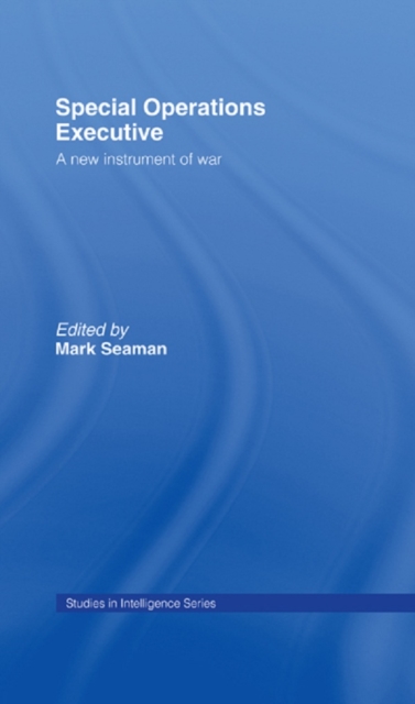 Special Operations Executive : A New Instrument of War, EPUB eBook