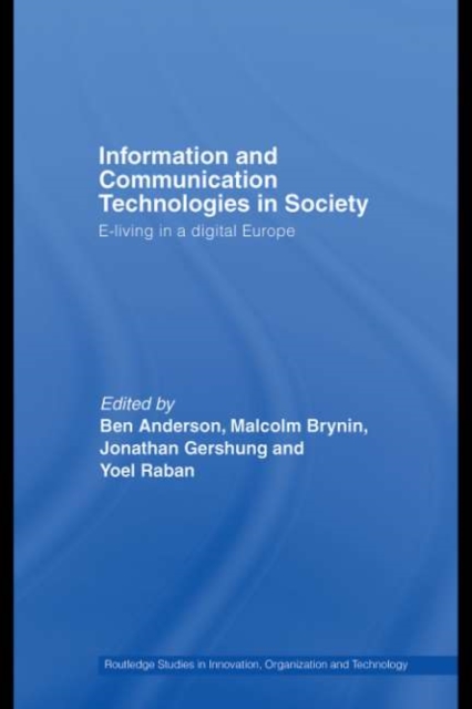 Information and Communications Technologies in Society : E-Living in a Digital Europe, PDF eBook