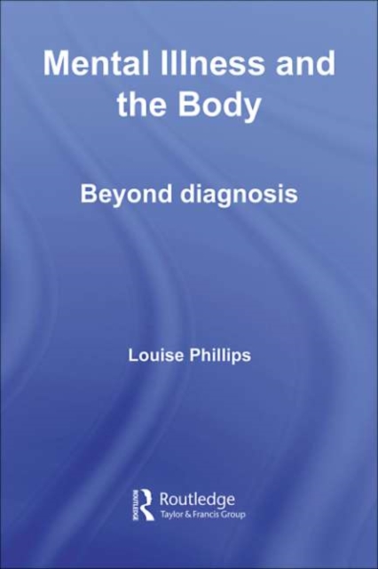 Mental Illness and the Body : Beyond Diagnosis, PDF eBook