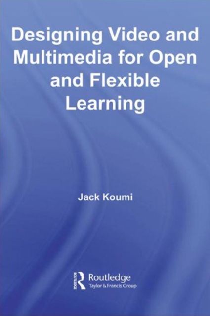 Designing Video and Multimedia for Open and Flexible Learning, PDF eBook