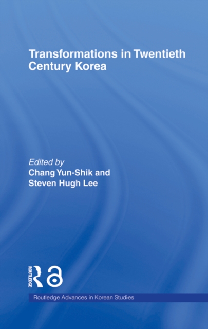 Transformations in Twentieth Century Korea, PDF eBook