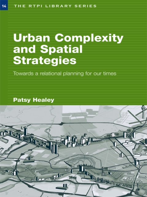 Urban Complexity and Spatial Strategies : Towards a Relational Planning for Our Times, EPUB eBook