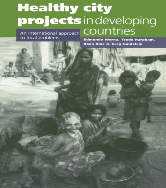 Healthy City Projects in Developing Countries : An International Approach to Local Problems, EPUB eBook