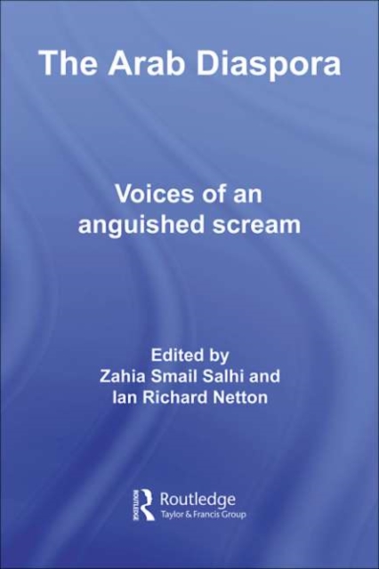 The Arab Diaspora : Voices of an Anguished Scream, PDF eBook