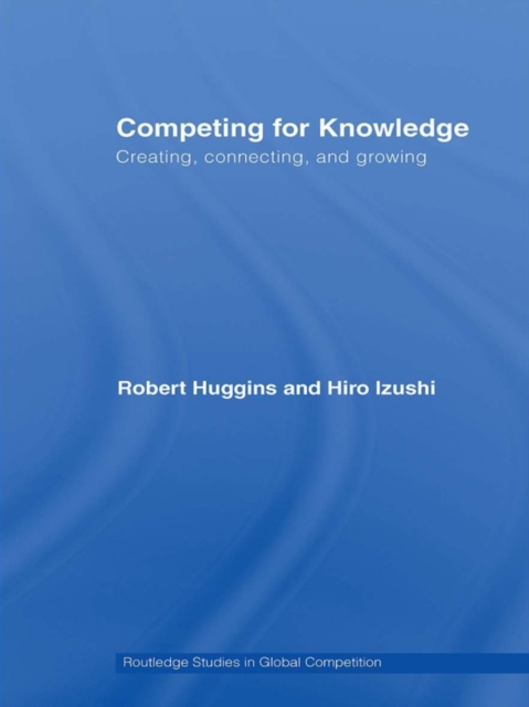 Competing for Knowledge : Creating, Connecting, and Growing, EPUB eBook
