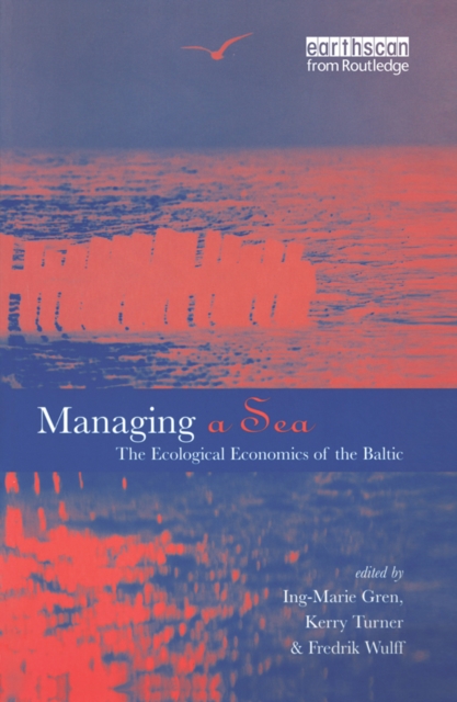 Managing a Sea : The Ecological Economics of the Baltic, EPUB eBook