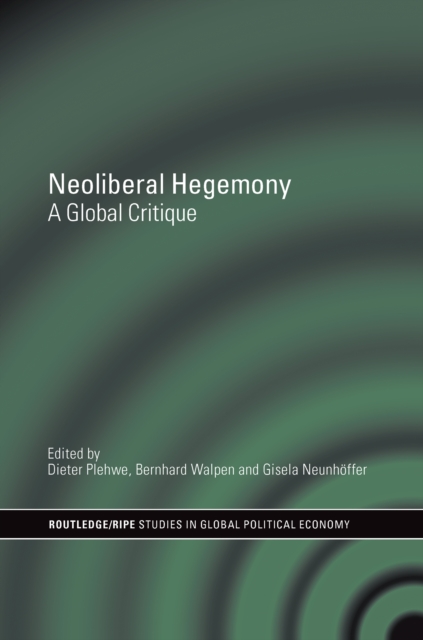 Neoliberal Hegemony : A Global Critique, EPUB eBook