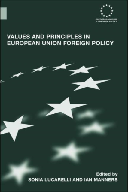 Values and Principles in European Union Foreign Policy, PDF eBook