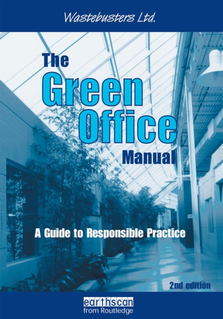 The Green Office Manual : A Guide to Responsible Practice, EPUB eBook