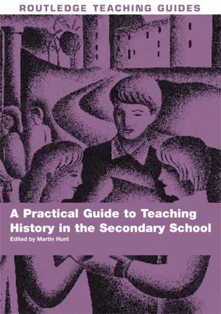 A Practical Guide to Teaching History in the Secondary School, EPUB eBook