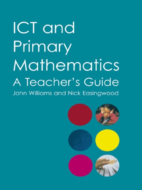 ICT and Primary Mathematics : A Teacher's Guide, EPUB eBook