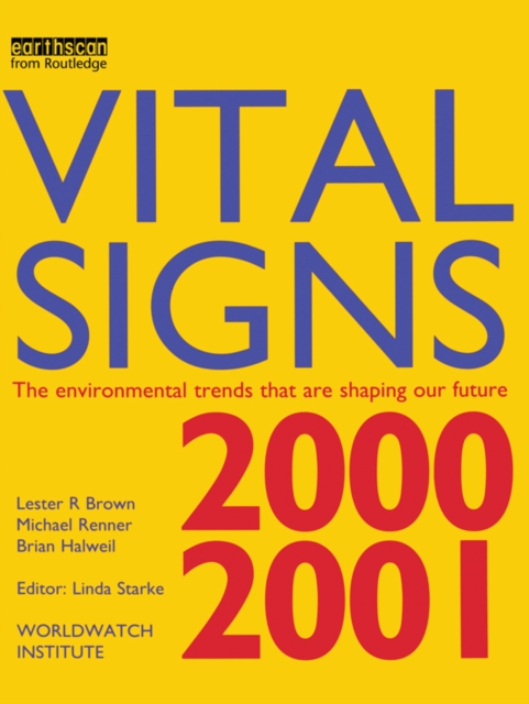 Vital Signs 2000-2001 : The Environmental Trends That Are Shaping Our Future, PDF eBook