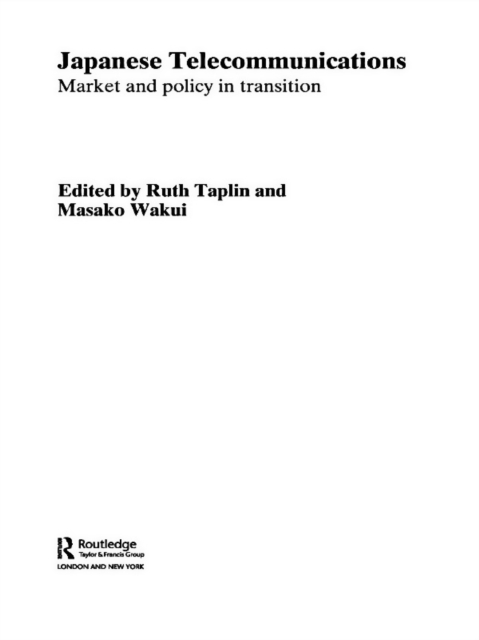 Japanese Telecommunications : Market and Policy in Transition, EPUB eBook