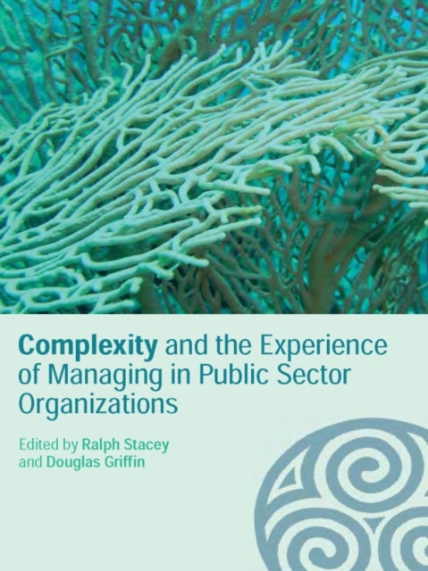 Complexity and the Experience of Managing in Public Sector Organizations, PDF eBook