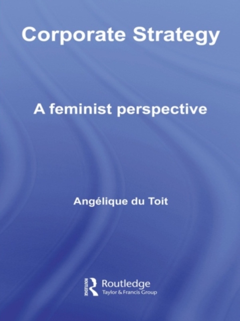 Corporate Strategy : A Feminist Perspective, PDF eBook
