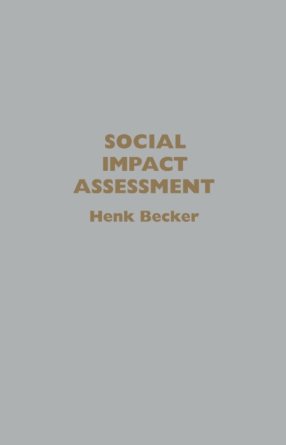 Social Impact Assessment : Method And Experience In Europe, North America And The Developing World, PDF eBook