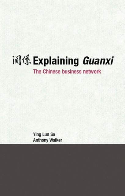 Explaining Guanxi : The Chinese Business Network, PDF eBook