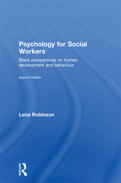 Psychology for Social Workers : Black Perspectives on Human Development and Behaviour, PDF eBook
