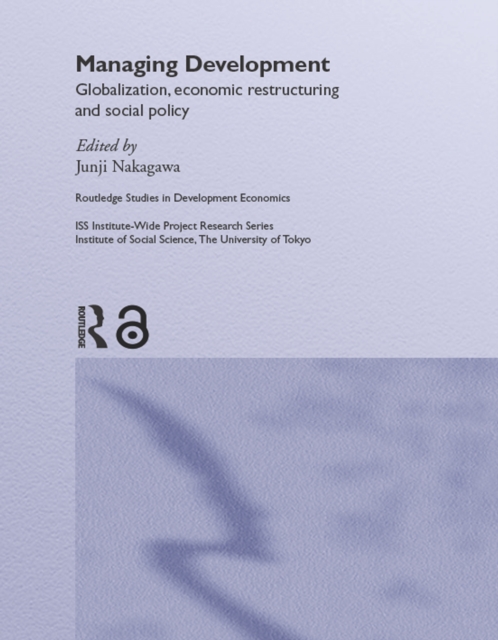 Managing Development : Globalization, Economic Restructuring and Social Policy, PDF eBook