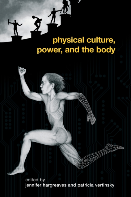 Physical Culture, Power, and the Body, PDF eBook